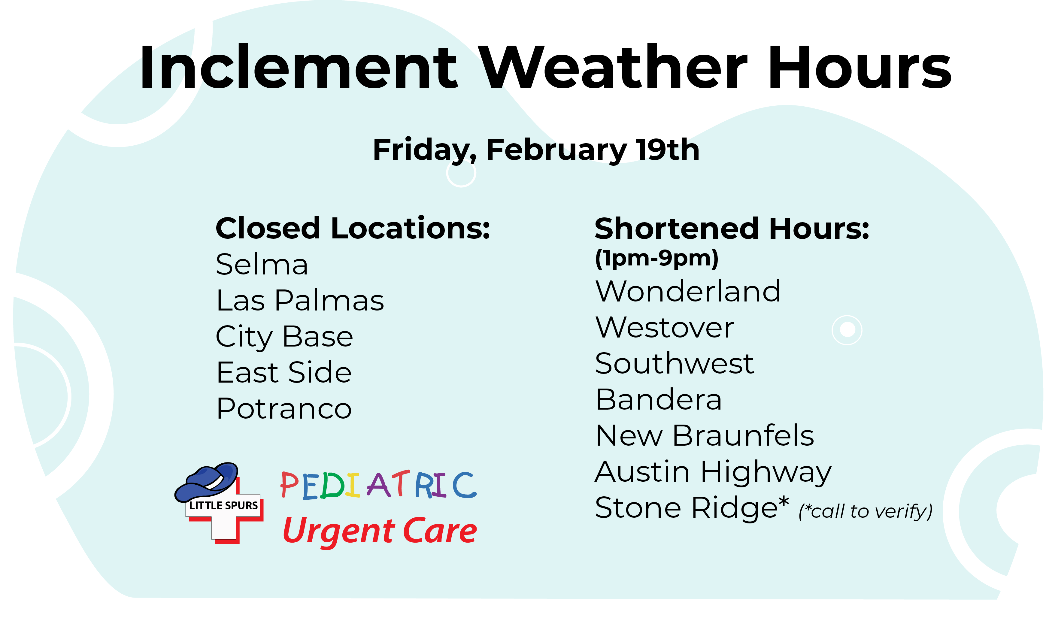 Inclement Weather Hours 2/19 - Premier Pediatric Urgent Care Provider in Texas - Little Spurs Pediatric Urgent Care