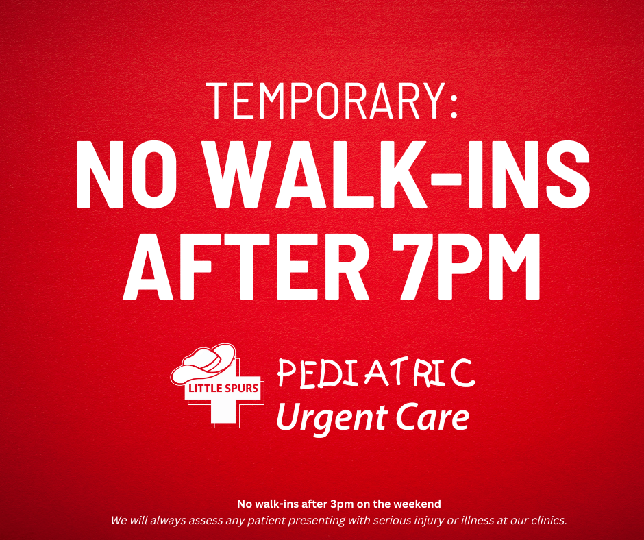 no-walk-ins-after-7pm-little-spurs-pediatric-urgent-care